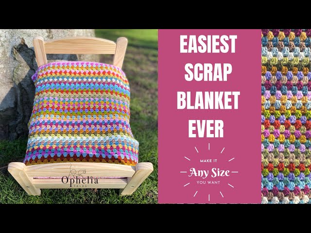 THIS IS THE EASIEST SCRAP BLANKET YOU WILL EVER MAKE / Ophelia Talks Crochet