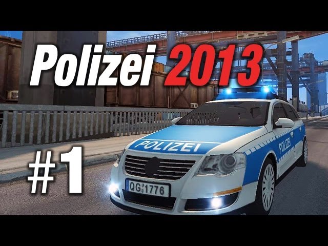 Simulator - Polizei 2013 die Simulation #1 - Polizei 2013 Gameplay im Let's Play