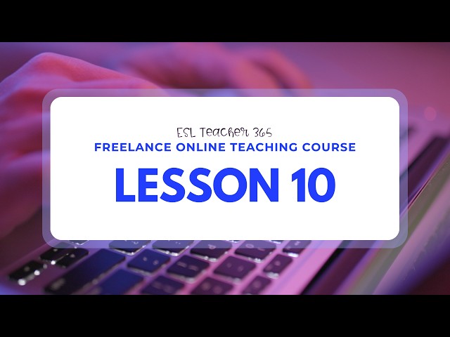 Freelance Online Teaching Improve with Data & Feedback (Lesson 10)