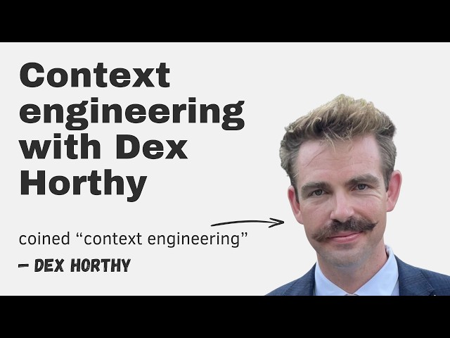 Context engineering with Dex Horthy