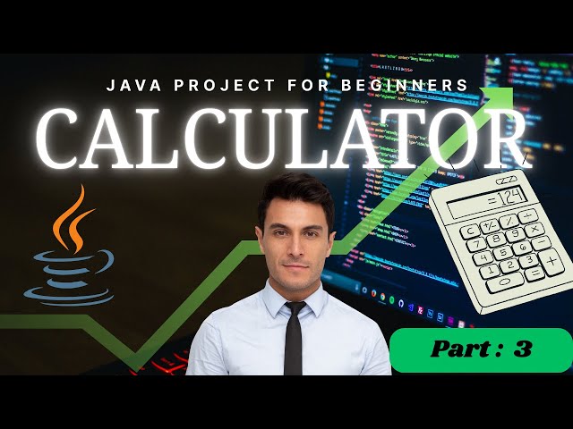 Java Calculator Project for Beginners | Part 3 – Build Your First Java App