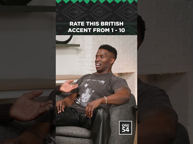 Rate This British Accent From 1-10 | One54 Africa Podcast
