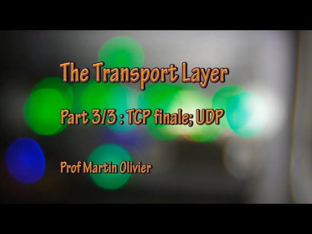 Transport layer (3/3): TCP finale and UDP (Computer networks)