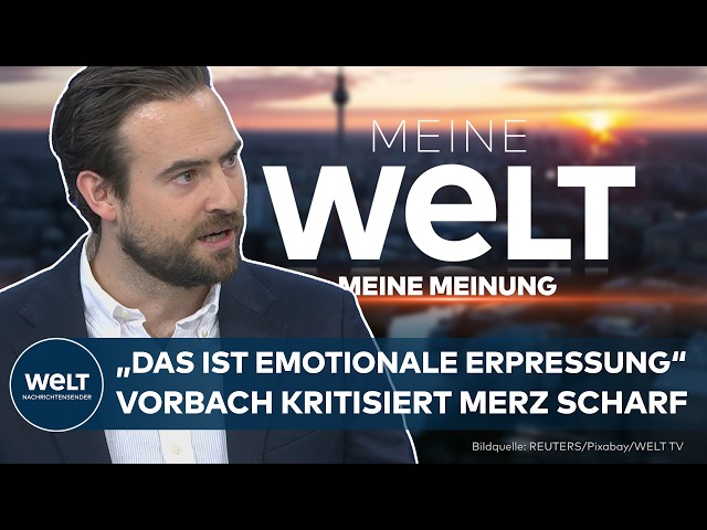 GERMANY: "Emotional blackmail!" Vorbach attacks Merz over Ukraine policy | OPINION
