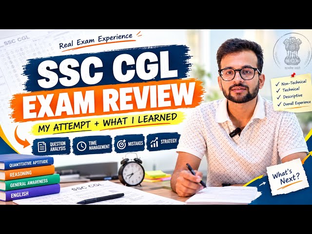 SSC CGL Exam Review 2026 🔥 | My Attempts, Mistakes & Advice for Upcoming Exams