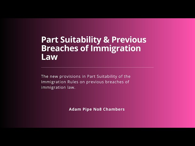 Part Suitability & Previous Breaches of Immigration Law