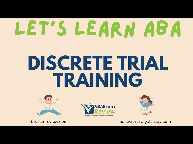 Discrete Trial Training: DTT in ABA Therapy | RBT® & BCBA® Review | Learn Applied Behavior Analysis