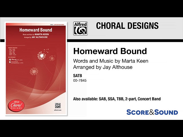 Homeward Bound, (arr. Jay Althouse) – Score & Sound