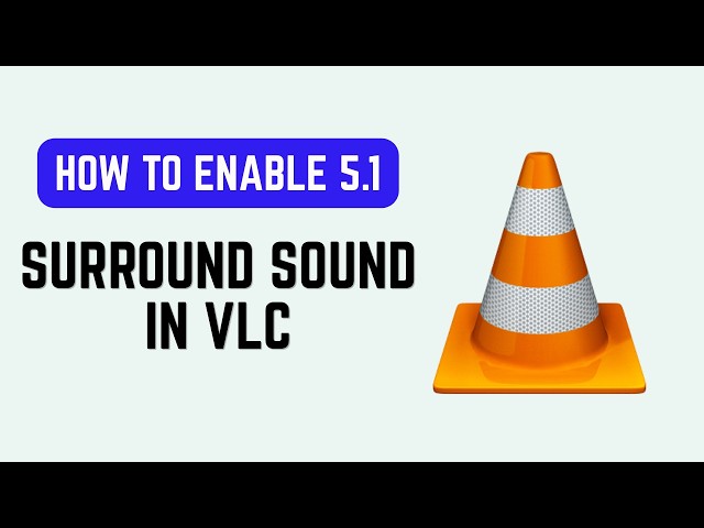 How To Enable 5.1 Surround Sound In VLC (2026) - Configure Multi-Channel Audio Output