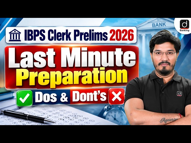 IBPS Clerk 2026 Last Minute Tips | IBPS Clerk Last Minute Preparation | Dos & Don'ts | Shantanu Sir