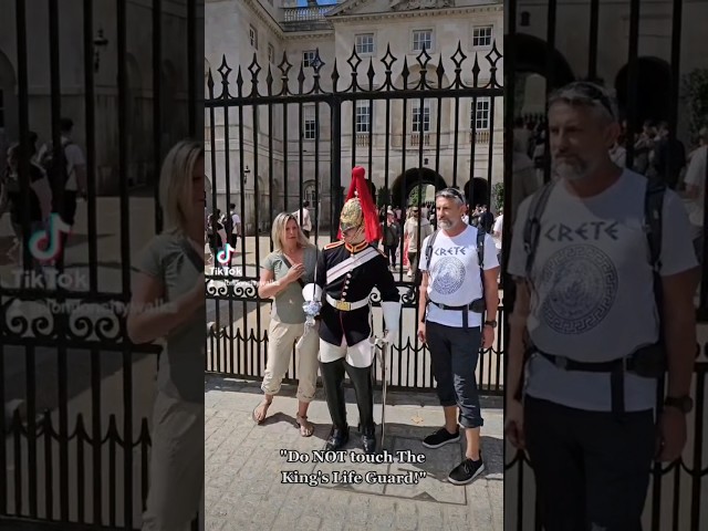 Do NOT touch The King's Life Guard!