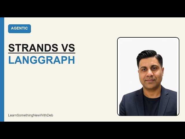 Strands vs LangGraph Explained | Agentic AI