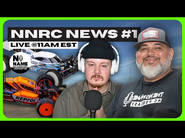 NNRC RC News #1 -  Live at 11 AM EST with Lefty & Max