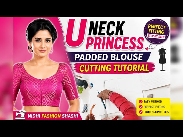 U Neck Princess Padded Blouse Cutting & Stitching Full Tutorial  Easy Method