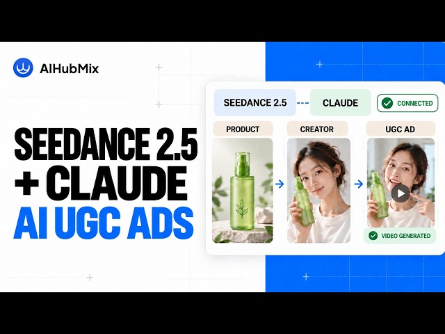 Seedance 2.5 + Claude: Create AI UGC Ads in Minutes｜Full tutorial