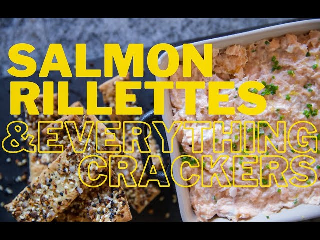 Salmon Rillettes & Everything Crackers