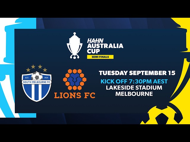 South Melbourne v Lions FC | Hahn Australia Cup 2026 Semi Final
