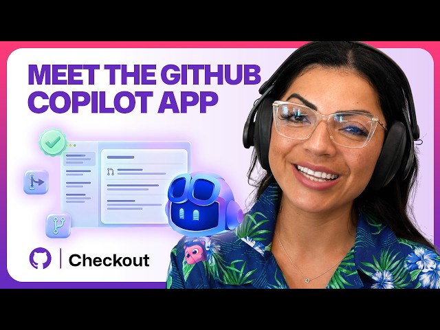 Exploring the agent-first GitHub Copilot desktop app | GitHub Checkout