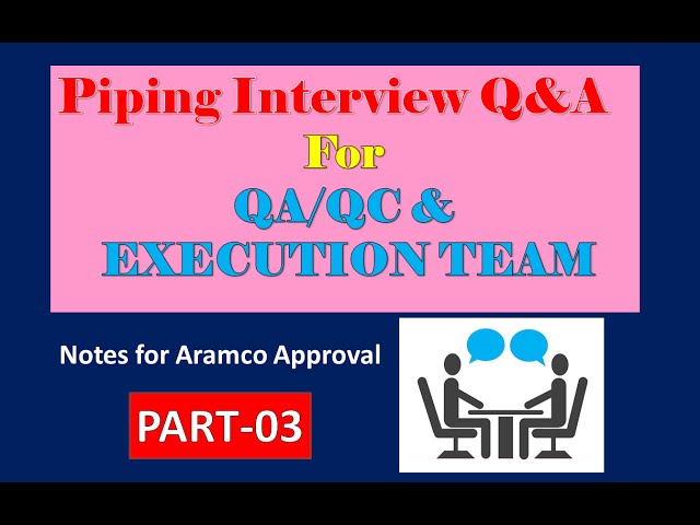 Piping interview Q&A | Piping QA/QC &Execution Team | PART-3
