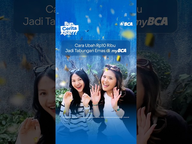 Cara Ubah Rp10 Ribu Jadi Tabungan Emas di myBCA