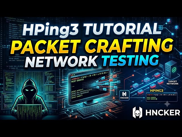 What is hping3 | HPing3 Tutorial - Packet Crafting & Network Testing | HNCKER