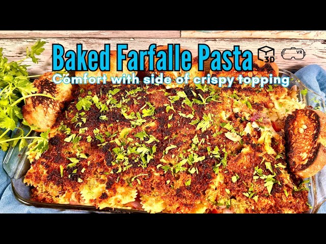 Baked Farfalle Pasta (3D VR)