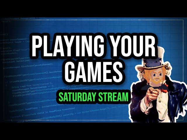 Playing Your Games - Saturday 20th July