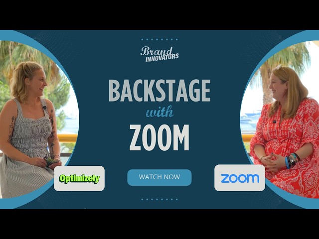 Backstage with Zoom and Optimizely