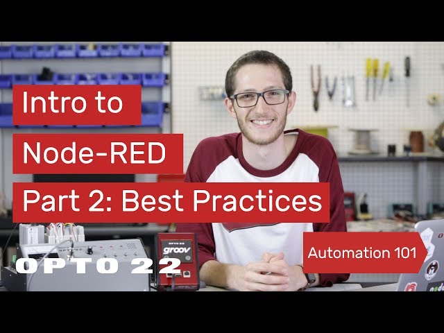 Intro to Node-RED: Part 2 Best Practices