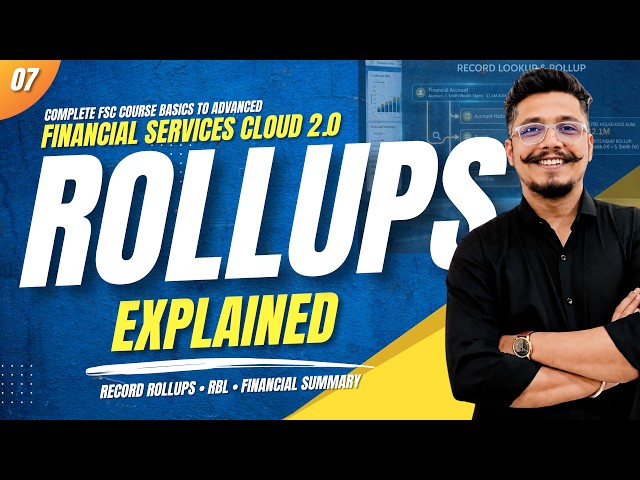 Rollups in Salesforce Financial Services Cloud (FSC) — All Engines Explained (FSC EP 07)