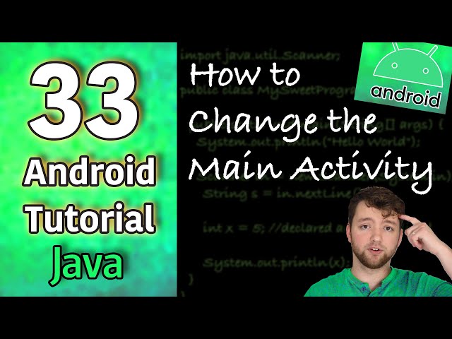 Android App Development Tutorial 33 - How to Change the Main Activity | Java