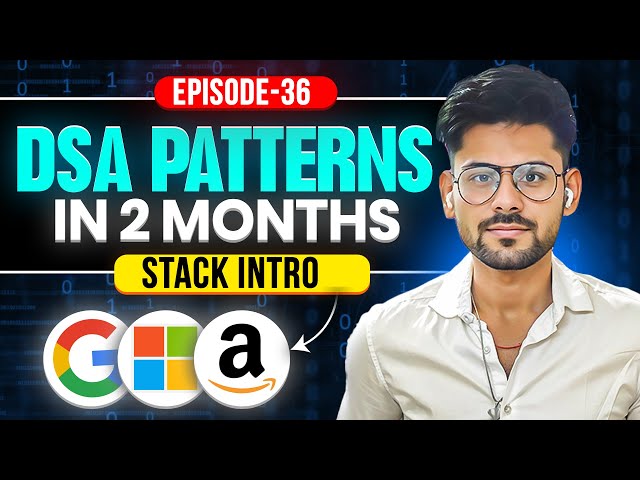 Master STACK in DSA Patterns 2025 | Introduction to Stack | CPP JAVA PYTHON