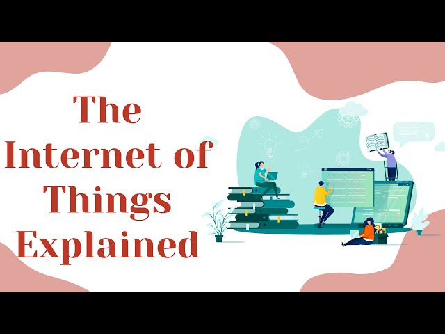 The Internet of Things (IoT) Explained | Applications, Benefits & Challenges