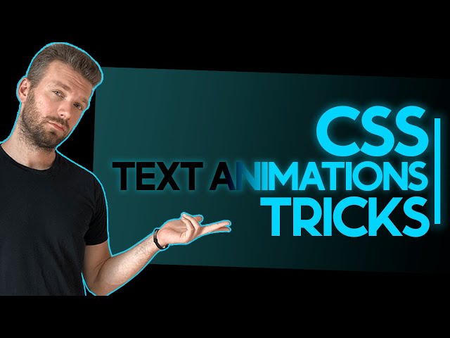 CSS Text Animations - 6 tricks you should know in 2022