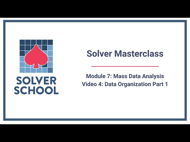 Solver Masterclass | Module 7: Mass Data Analysis — Aggregation & Organization Part 1 (7.4)
