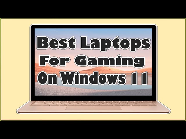 Best Laptops For Gaming On Windows 11