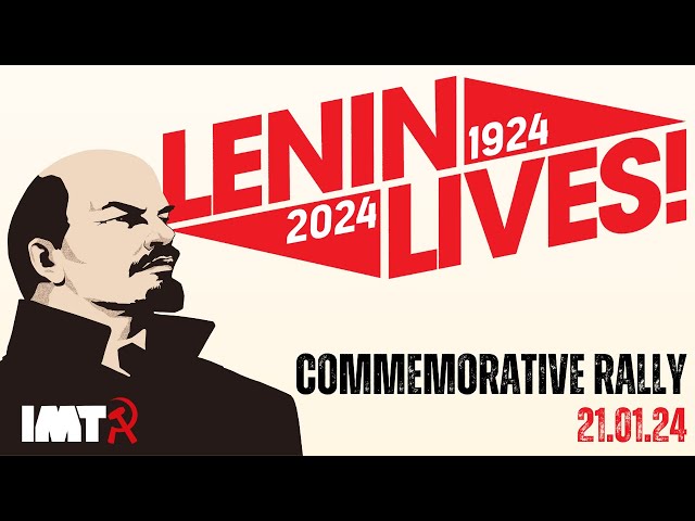 Lenin Lives! — Commemorative Rally