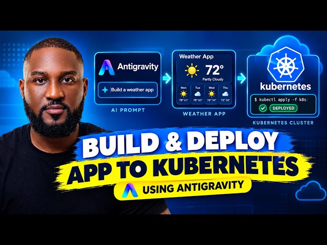Build & Deploy a Weather App to Kubernetes Using Antigravity