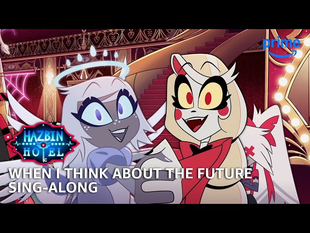 When I Think About The Future Sing-Along - Hazbin Hotel S2 | Prime Video