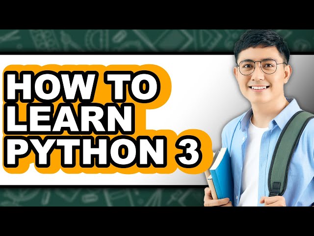 How to Learn Python 3 (Full Guide)