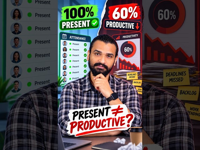 100% Attendance, But Only 60% Productive?
