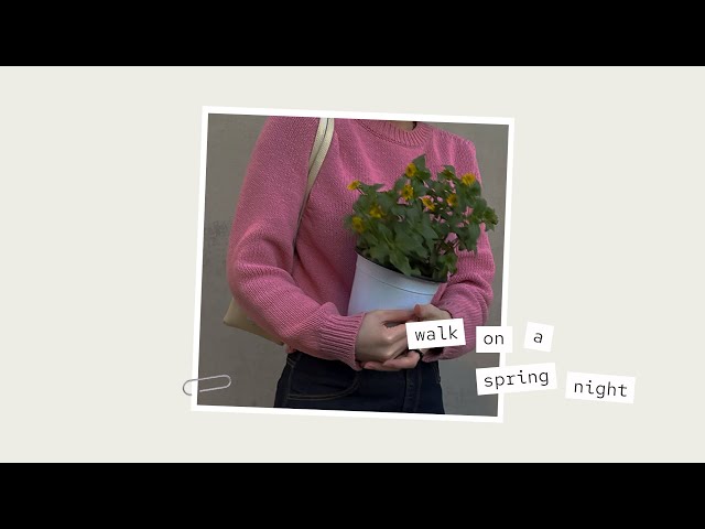 | playlist | 봄 밤 산책, 함께 듣는 노래 🌷