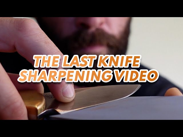 The Last Knife Sharpening Video You Will Watch