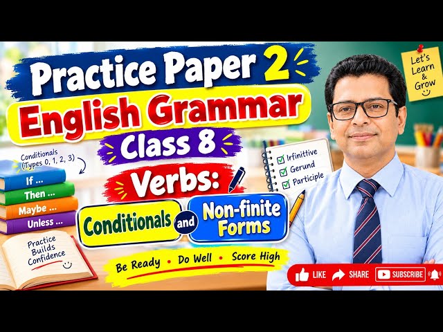  Practice Paper 2 | Conditionals and Non-Finite Forms (Infinitive, Gerund, Participle)