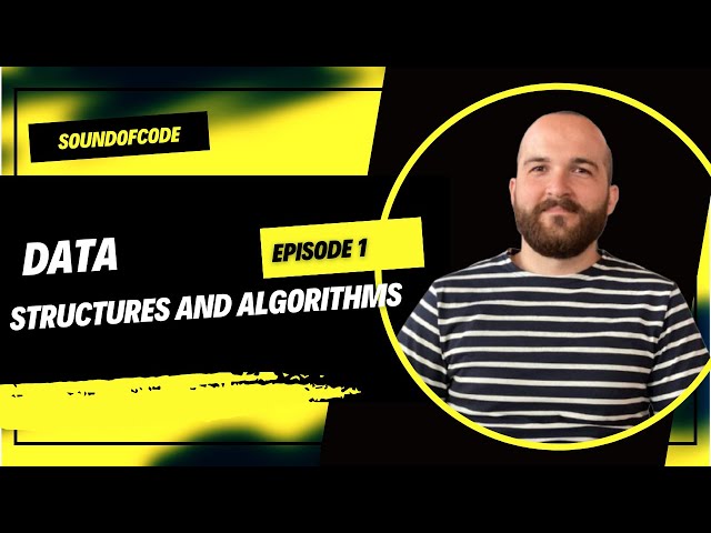 Introduction - Data Structures and Algorithms - Episode 1