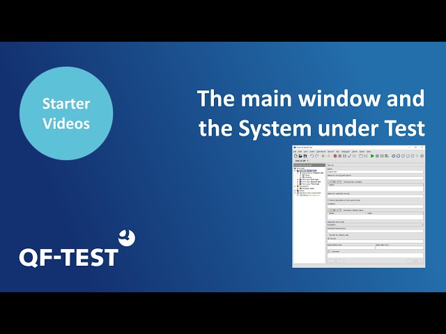 The main window and the System under Test | Automation Testing Java, Web, Android and Win - QF-Test