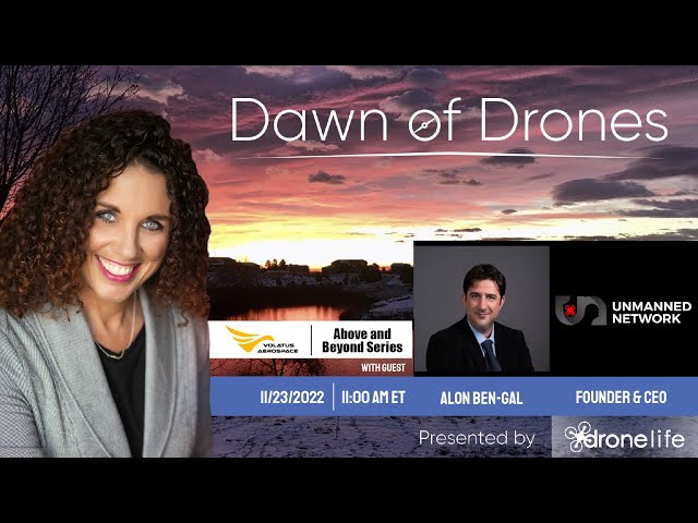 Dawn of Drones | Episode 69: Alon Ben-Gal, Founder & CEO , ABG-SC / Unmanned Network