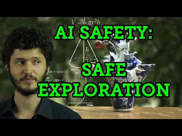 Safe Exploration: Concrete Problems in AI Safety Part 6