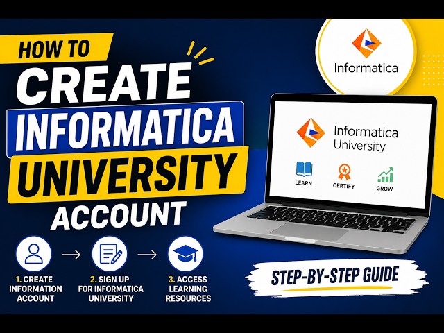 How to Create an Informatica Account & Informatica University Account | Step-by-Step Guide