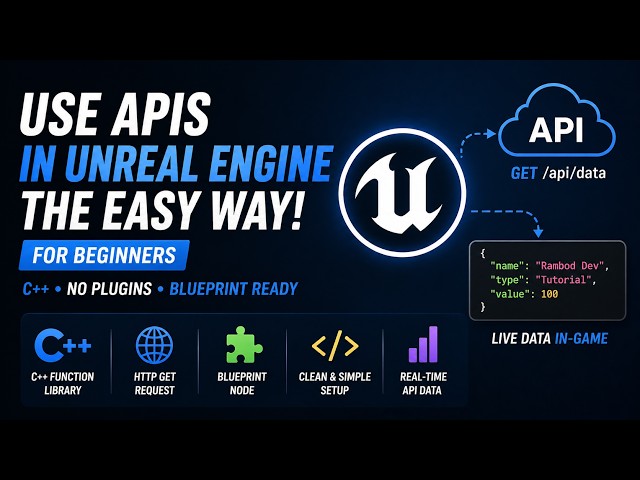 Easiest Way To Use APIs In Unreal Engine For Beginners